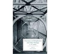 Discourse On Metaphysics And Other Writings (Broadview Editions) (Paperback) Freiherr Von Gottfried Wilhelm Leibniz, (Auteur)