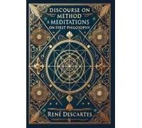 Discourse On Method & Meditations On First Philosophy (Collector's Edition) (Laminated Hardback With Jacket)