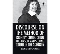 Discourse on the Method of Rightly Conducting the Reason And Seeking Truth in the Sciences - Rene Descartes - Repro India Limited - Livre en Anglais Rene DescartesRene Descartes (Auteur)