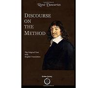 Discourse On The Method: The Original Text With English Translation
