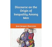 Discourse on the Origin of Inequality Among Men
