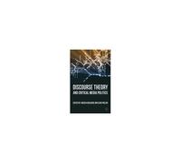 Discourse Theory And Critical Media Politics