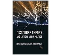 Discourse Theory And Critical Media Politics
