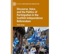 Discourse, Voice and the Politics of Participation in the Scottish Independence Referendum