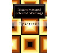 Discourses And Selected Writings