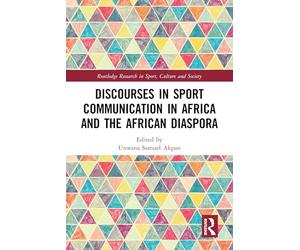 Discourses in Sport Communication in Africa and the African Diaspora