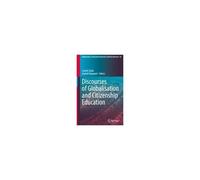 Discourses Of Globalisation And Citizenship Education