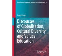 Discourses Of Globalisation, Cultural Diversity And Values Education