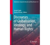 Discourses Of Globalisation, Ideology, And Human Rights