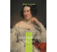 Discourses on Livy: The foundations of political stability through the lens of Roman history