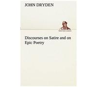 Discourses On Satire And On Epic Poetry