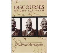 Discourses on the Sufi Path by Dr. Javad Nurbakhsh (1996-09-01)