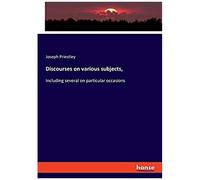 Discourses On Various Subjects,
