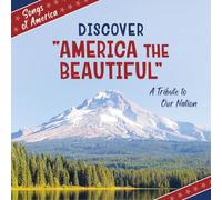 Discover America the Beautiful: A Tribute to Our Nation