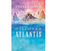 Discover Atlantis: A Guide to Reclaiming the Wisdom of the Ancients by Diana Cooper (2007-04-01)