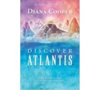 Discover Atlantis: A Guide to Reclaiming the Wisdom of the Ancients Cooper, Diana (Auteur)