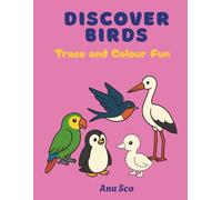 Discover Birds: Trace and Colour Fun