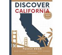 Discover California Puzzle: The Ultimate State Puzzle Book: 100 Pages of Word Searches, Crosswords, and Brain Teasers | Learn California History, Geography, Culture & More | Perfect for All Ages