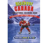 Discover Canada Coloring Book for Kids: Educational Activity Book with Maps, Wildlife, Sports & Quiz
