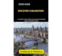 DISCOVER CHELMSFORD: A Complete Travel Guide to Green Spaces, Shopping, Culture, and Day Trips in Essex
