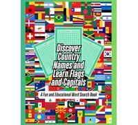 Discover Country Names and Learn Flags and Capitals: A Fun and Educational Word Search Book