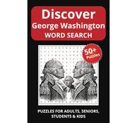 Discover George Washington: Word Searches with Easy to Read Print about George Washington, Friends, battles the food he ate and more! | 6x9 inches, ... .. Gift for Vacations, Holidays, and Travel