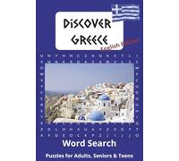 Discover Greece Word Search Puzzle Book: Learn about Greece with 52 Puzzles Words : Greek Islands, Food, Landmarks, Gods and Goddesses, Daily Greek ... Perfect Gift for vacations or to prepare them