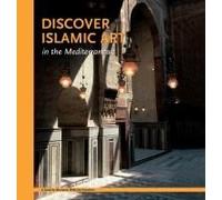 Discover Islamic Art In The Mediterranean
