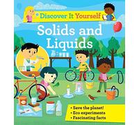 Discover It Yourself: Solids And Liquids