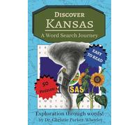 Discover Kansas: A Word Search Journey: Word Searches with Easy-to-Read Print about the State of Kansas, Heartland Traditions, and Prairie Beauty | ... Brain Boosting, Quiet Time, and Holidays