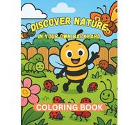 Discover Nature in your Backyard: Coloring Fun and Awesome Facts
