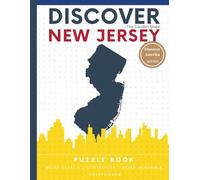 Discover New Jersey Puzzle: The Ultimate State Puzzle Book: 110 Pages of Word Searches, Crosswords, and Brain Teasers | Learn New Jersey History, Geography, Culture & More | Perfect for All Ages