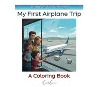 Discover New Things: My First Airplane Trip: A Coloring Book