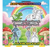 Discover numbers through the world of fairy tales !: Coloring Book