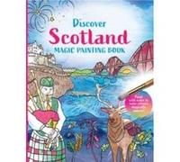 Discover Scotland Magic Painting Book Discover Scotland Magic Painting Book (Auteur)