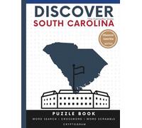 Discover South Carolina Puzzle: The Ultimate State Puzzle Book: 110 Pages of Word Searches, Crosswords, and Brain Teasers | Learn South Carolina ... Culture & More | Perfect for All Ages