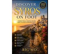 Discover Syros on Foot: Hidden Trails, Coastal Routes, Quiet Villages & Walking Notes