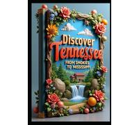 Discover Tennessee From Smokies to Mississippi: Journey Through Time Beyond the Tourist Trail. Where Every Trail Tells a Story. Volunteer State Adventures Mountains to Memphis. Culture, Music & More.