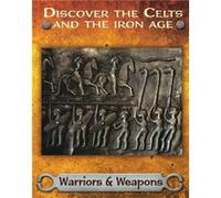 Discover the Celts and the Iron Age Warriors and Weapons by Moira Butterfield Inconnu (Auteur)