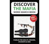 Discover the Mafia Word Search: Word Searches with Easy to Read Print about the Mafia, Mafia life, infamous figures and more! | 6x9 inches, 110 pages ... .. Gift for Vacations, Holidays, and Travel