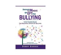 Discover The Magic Of Eft For Bullying