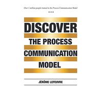 Discover the Process Communication Model®