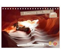 Discover the West (Tischkalender 2027 DIN A5 quer), CALVENDO Monatskalender: Highlight im Westen der USA