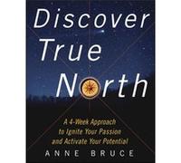 Discover True North by Anne Bruce Burce, Anne, Bruce, Anne, Bruce Anne (Auteur)