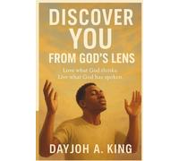 Discover 'YOU' from God’s lens: Love what God thinks. Live what God has spoken.