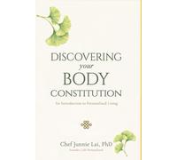 Discover Your Body Constitution: An Introduction to Personalized Living