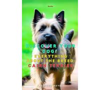 Discover your dog: Everything about the breed: Cairn Terrier
