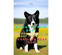 Discover your dog: Everything about the breed: Karelian Bear Dog