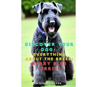 Discover your dog: Everything about the breed: Kerry Blue Terrier