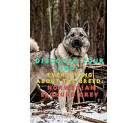 Discover your dog: Everything about the breed: Norwegian Elghund Grey